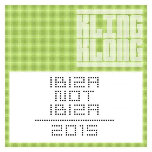 VA – Ibiza Not Ibiza 2015 [KLINGDIG018]