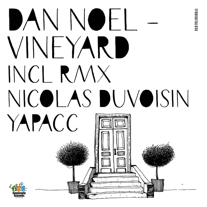 image cover: Dan Noel - Vineyard (+Yapacc & Nicolas Duvoisin Rmx)