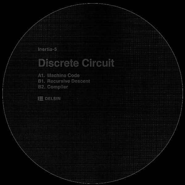 image cover: Discrete Circuit - Machine Code EP [VINYLINERTIA-5] (FLAC)