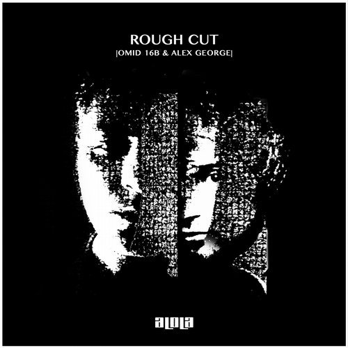 image cover: Omid 16B, Alex George - Rough Cut [ALD056A]