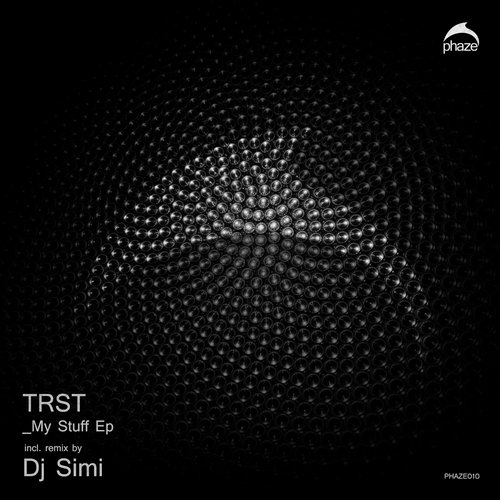 image cover: TRST - My Stuff EP (+Dj Simi Remix) [PHAZE010]