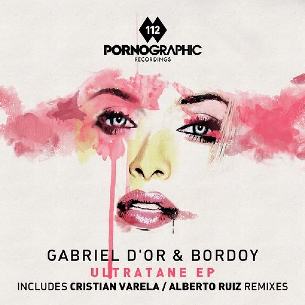 PORNO112 Gabriel D'or, Bordoy - Ultratane EP [PORNO112]