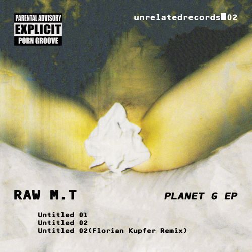 image cover: Raw M.T. - Planet G EP [VINYLUNRLTD02]