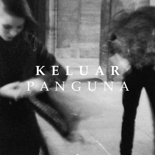 image cover: Keluar - Panguna (+The Hacker Remix) [72566]