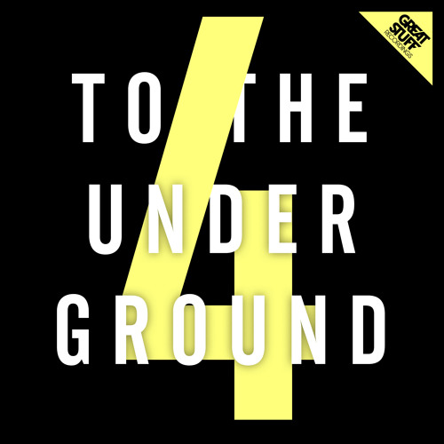 image cover: VA - To The Underground Vol. 4 [GSRCD024]
