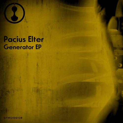 Pacius Elter – Generator EP [GYNOIDD128]