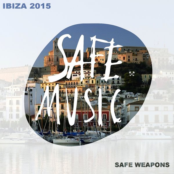 image cover: VA - Safe Weapons Ibiza 2015