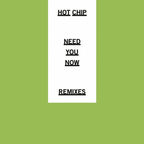 000-Hot Chip-Need You Now (Remixes)- [RUG659D1]