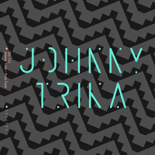 image cover: Johnny Trika - Punk Fools [TEC133]