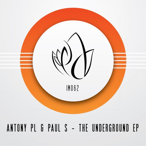 image cover: Antony Pl, Paul S - The Underground EP [IM062]