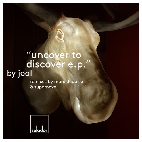 image cover: Joal - Uncover To Discover [SEL027]