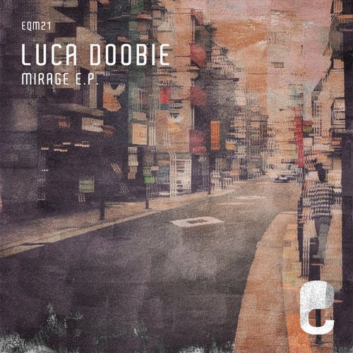 image cover: Luca Doobie - Mirage E.P. [EQM021]