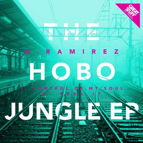 image cover: D.Ramirez - The Hobo Jungle EP [GSR257]