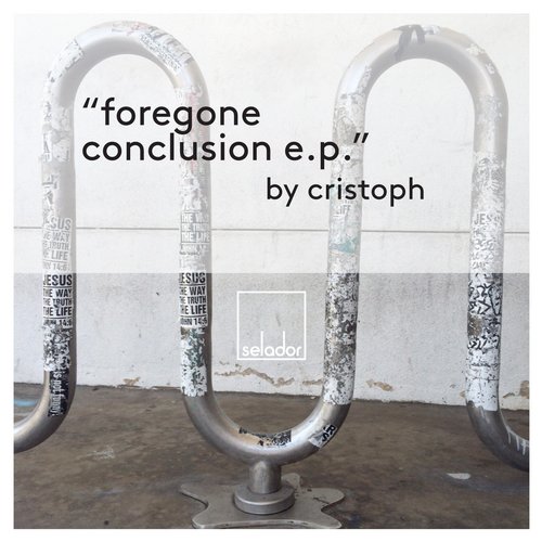 image cover: Cristoph - Foregone Conclusion EP [SEL028]