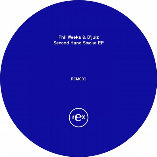 image cover: Phil Weeks, D'julz - Second Hand Smoke [RCM001]