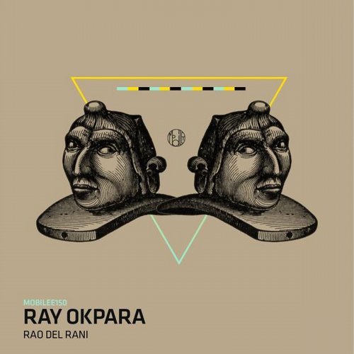 image cover: Ray Okpara - Rao Del Rani (+Kenny Larkin Odyssey Mix) [MOBILEE150]