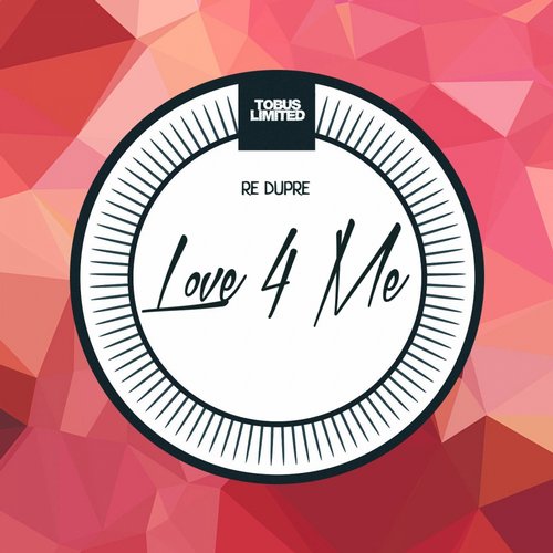 image cover: Re Dupre - Love 4 Me [TBSLD38]