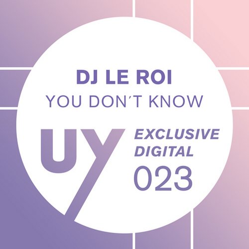 image cover: DJ Le Roi - You Don`t Know [UYD023]