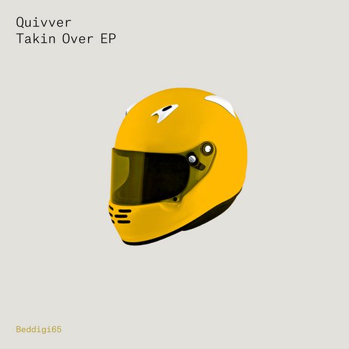 image cover: Quivver - Takin' Over EP [BEDDIGI65]