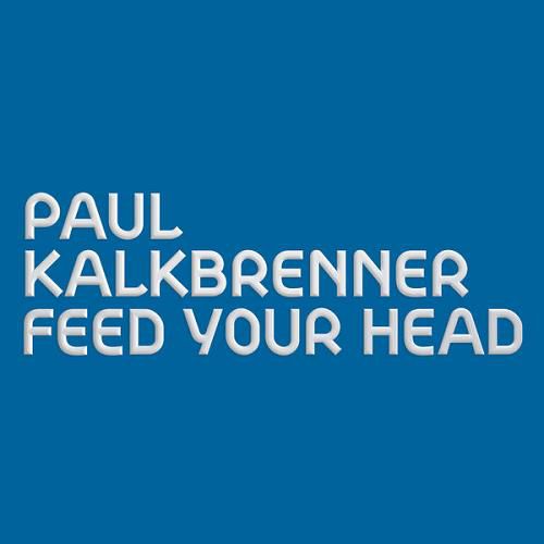 image cover: Paul Kalkbrenner - Feed Your Head