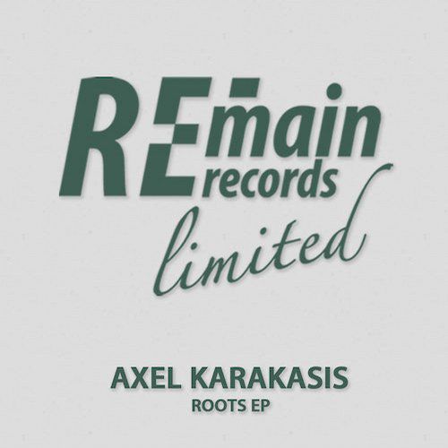 image cover: Axel Karakasis - Roots [REMAINLTD078]