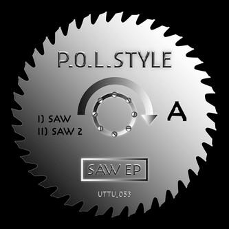 image cover: P.O.L. Style - Saw EP [EPUTTU053]