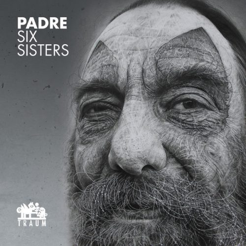 Padre – Six Sisters Ep [TRAUMV190]