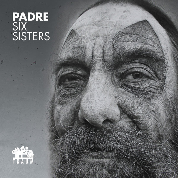 image cover: Padre - Six Sisters Ep [TRAUMV190]