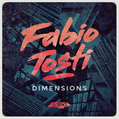 Fabio Tosti – Dimensions EP [SLT087]