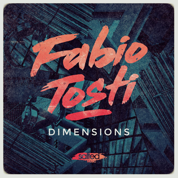 image cover: Fabio Tosti - Dimensions EP [SLT087]