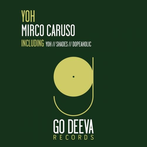 Mirco Caruso – YOH EP [GDV1525]