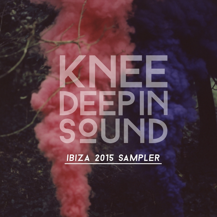 image cover: VA - Knee Deep In Sound Ibiza 2015 Sampler [KD012]