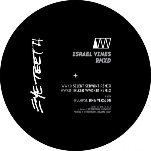 Israel Vines – RMXD [TEETH-2] (FLAC)