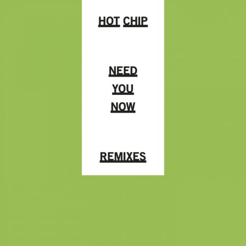 Hot Chip – Need You Now (Remixes) [RUG659D1]
