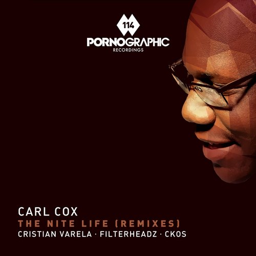 image cover: Carl Cox - The Nite Life (Remixes) [PORNO114]