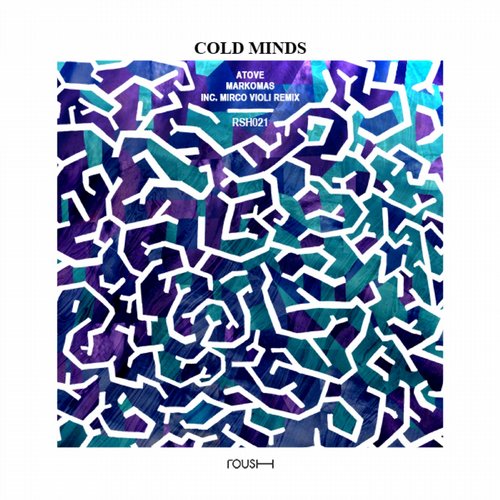 image cover: Markomas, Atove - Cold Minds (+Mirco Violi Remix) RSH021]
