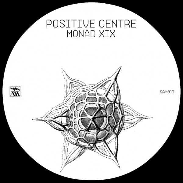 image cover: Positive Centre - Monad XIX [SAM019]