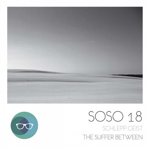 image cover: Schlepp Geist - The Suffer Between [SOSO18]