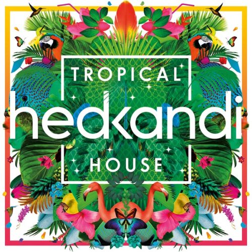 VA – Hed Kandi Tropical House [HEDK143]