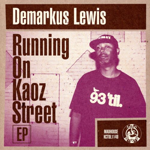 Demarkus Lewis – Running On Kaoz Street