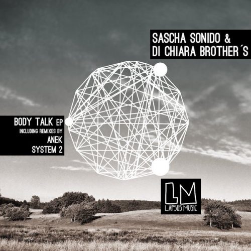 Sascha Sonido & Di Chiara Brother’s – Body Talk EP