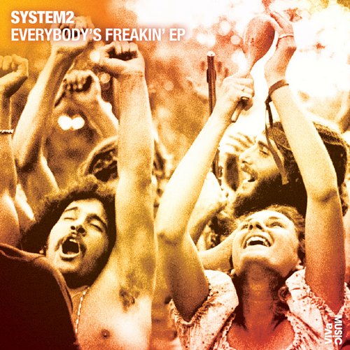 image cover: System2 - Everybody's Freakin' EP [VIVA117]