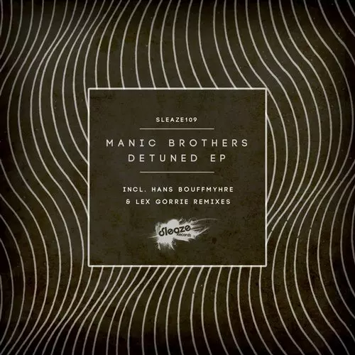image cover: Manic Brothers - Detuned EP [SLEAZE109]