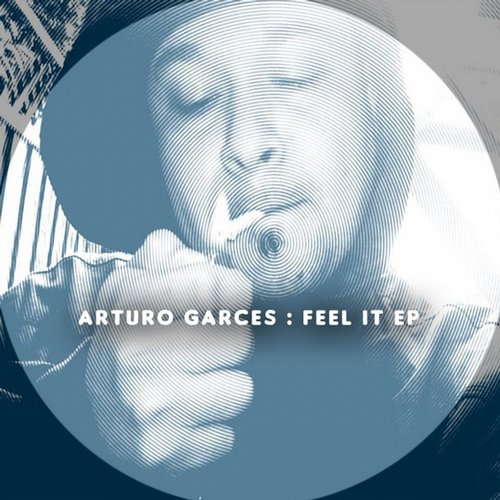 image cover: Arturo Garces - Feel It EP [KRD135]