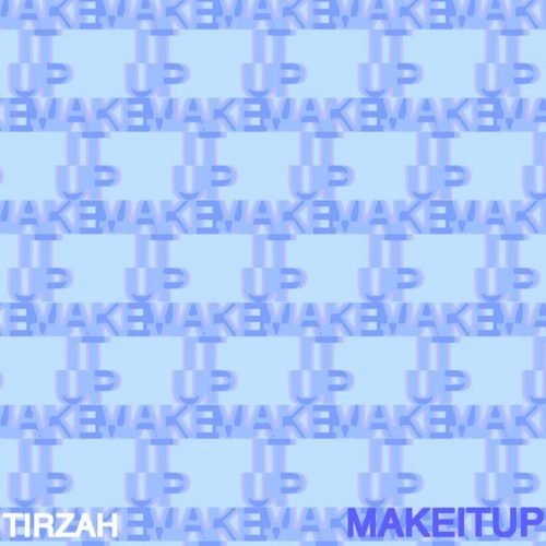 Tirzah – Make It Up [GREC045D]