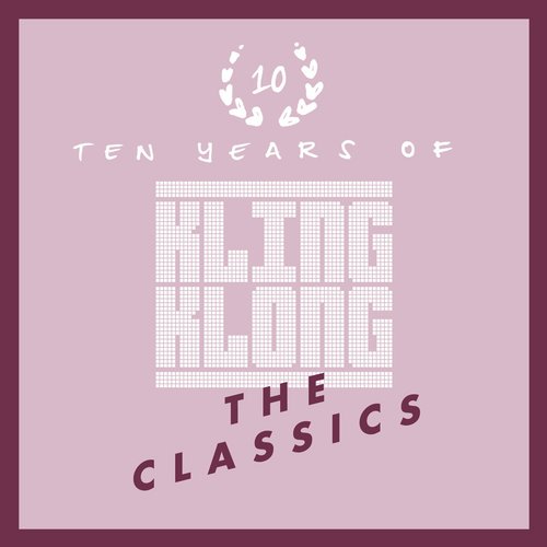 image cover: VA - 10 Years Of Kling Klong - The Classics [KLINGDIG021]