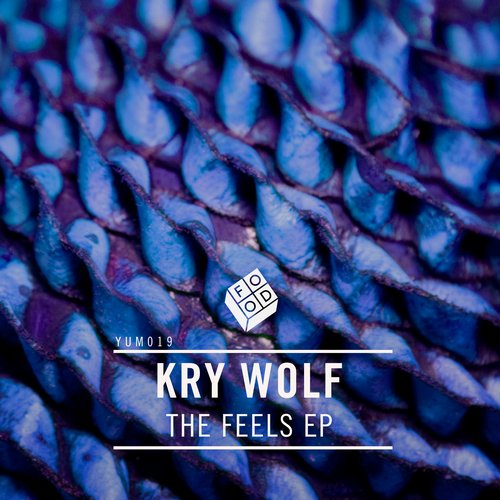 image cover: Kry Wolf - The Feels EP [YUM019]