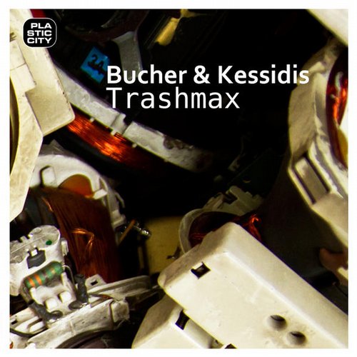 image cover: Bucher & Kessidis - Trashmax EP [PLAY1598]