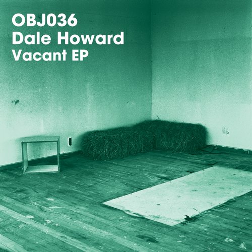 image cover: Dale Howard - Vacant EP [OBJ036D]