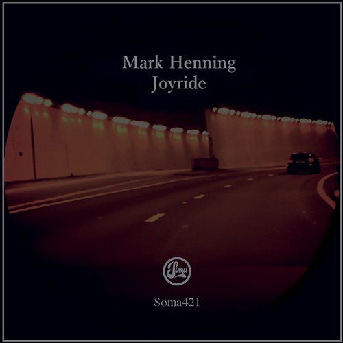 image cover: Mark Henning - Joyride [SOMA421D]